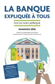 La banque expliquée à tous - focus sur l'Afrique francophone