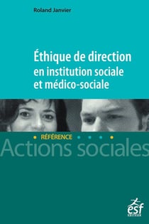Éthique de direction en institution sociale et médico-sociale