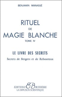 Rituel de magie blanche - t. 4