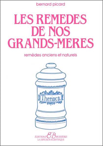 Les remèdes de nos grands-mères - remèdes anciens et naturels