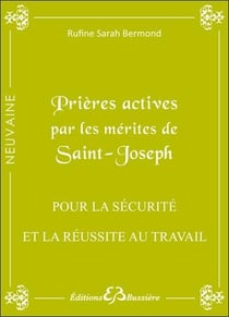 Prières actives par les mérites de Saint Joseph - pour la sécurite et la réussite au travail