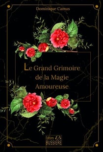 Le grand grimoire de la magie amoureuse