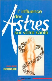 L'influence des astres sur votre sante - broche