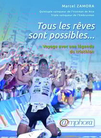 Tous les rêves sont possibles ... - voyage avec une légende du triathlon
