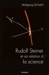 Rudolf Steiner et sa relation à la science