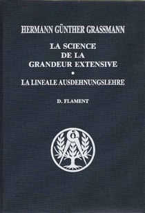 La science de la grandeur extensive - la lineale ausdehnungslehre