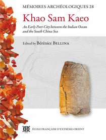 Khao sam kaeo - an early port-city between the indian ocean and the south china sea