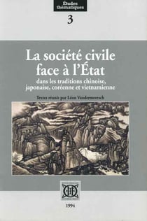 La société civile face à l'état dans les traditions chinoise, japonaise, coréenne et vietnamienne