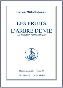 Les Fruits de l'arbre de vie - La tradition kabbalistique