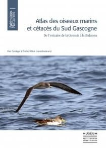 Atlas des oiseaux marins et cétacés du Sud Gascogne - de l'estuaire de la Gironde à la Bidassoa