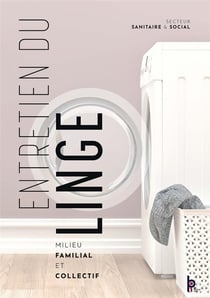 Entretien du linge - milieu familial et collectif