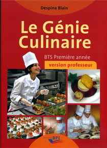 LE GENIE CULINAIRE 1E ANNNE BTS HOTELLERIE-RESTAURATION (LIVRE DU PROFESSEUR)