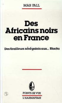 Des Africains noirs en France : Des tirailleurs sénégalais aux Blacks