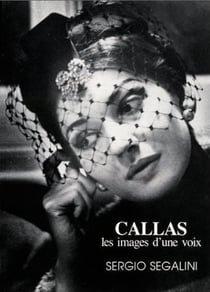 Callas, les images d'une voix
