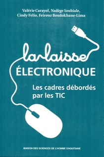 La laisse électronique - les cadres debordes par les tic