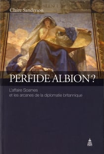 Perfide Albion ? L'affaire Soames et les arcanes de la diplomatie britannique