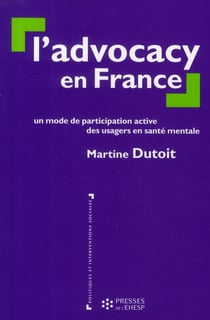L'advocacy en france - un mode de participation active des usagers en sante mentale