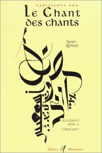 Le Chant des chants : Variations sur le Cantique des cantiques