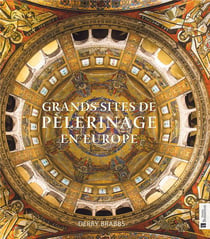 Grands sites de pélerinage en europe