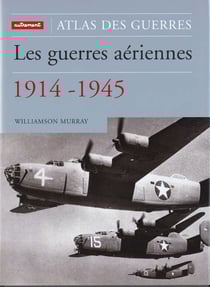 Les guerres aériennes : 1914-1945