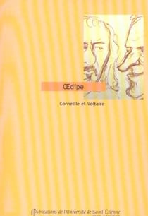 Oedipe de Corneille et Oedipe de Voltaire