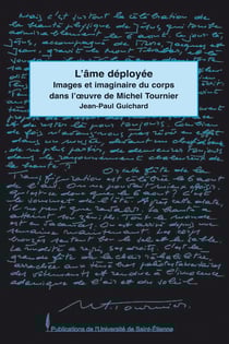 Âme deployée. Images et imaginaires du corps dans l'oeuvre de Michel Tournier