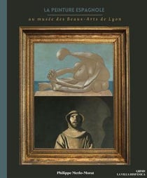 La peinture espagnole au musée des beaux-arts de Lyon