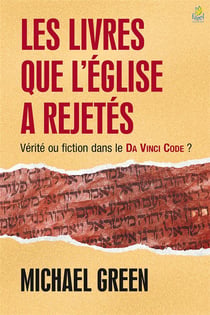 Les livres que l'église a rejetés - vérité ou fiction dans le da vinci code ?