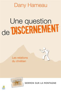 Une question de discernement - les relations du chrétien