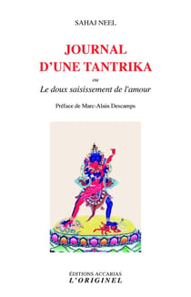 Journal d'une tantrika - ou le doux saisissement de l'amour
