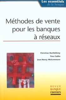 Methodes de vente pour les banques a reseaux