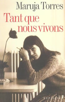 Tant que nous vivons