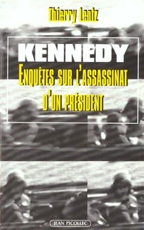Kennedy : Enquêtes sur l'assassinat d'un président