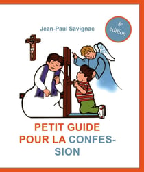 Petit guide pour la confession des enfants (7e édition)