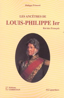Les ancêtres de louis-philippe 1er, roi des français