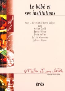 Le bébé et ses institutions