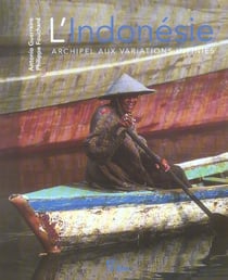 Indonesie - archipel aux variations infinies (l')