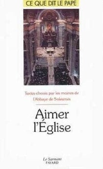 Aimer l'eglise  - ce que dit le pape