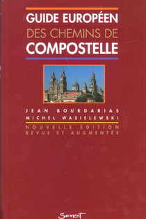 Guide europeen des chemins de compostelle