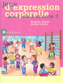 Jeux d'expression corporelle aux cycle 2 et cycle 3