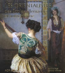 Les orientalistes des ecoles allemande et autrichienne