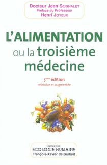 L'alimentation, ou la troisieme medecine (5e edition)