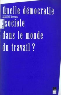 Quelle démocratie sociale dans le monde du travail ?