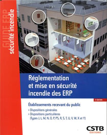 Réglementation et mise en sécurité incendie des ERP - dispositions générales (3e édition)
