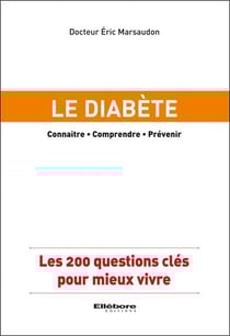 Le diabète - les 200 questions clés pour mieux vivre