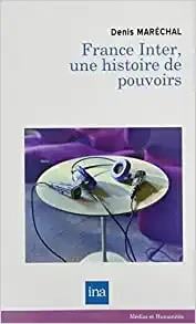 France Inter, une histoire de pouvoirs