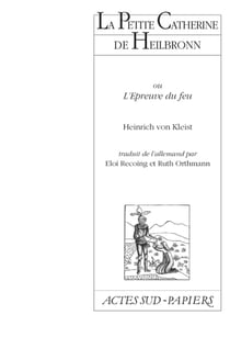 La Petite Catherine de Heilbronn ou l'épreuve du feu