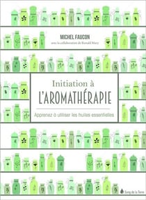 Initiation à l'aromathérapie - apprenez à utiliser les huiles essentielles