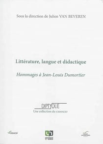 Litterature, langue et didactique. hommages a jean-louis dumortier