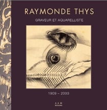 Raymonde thys - graveur et aquarelliste - 1909-2003